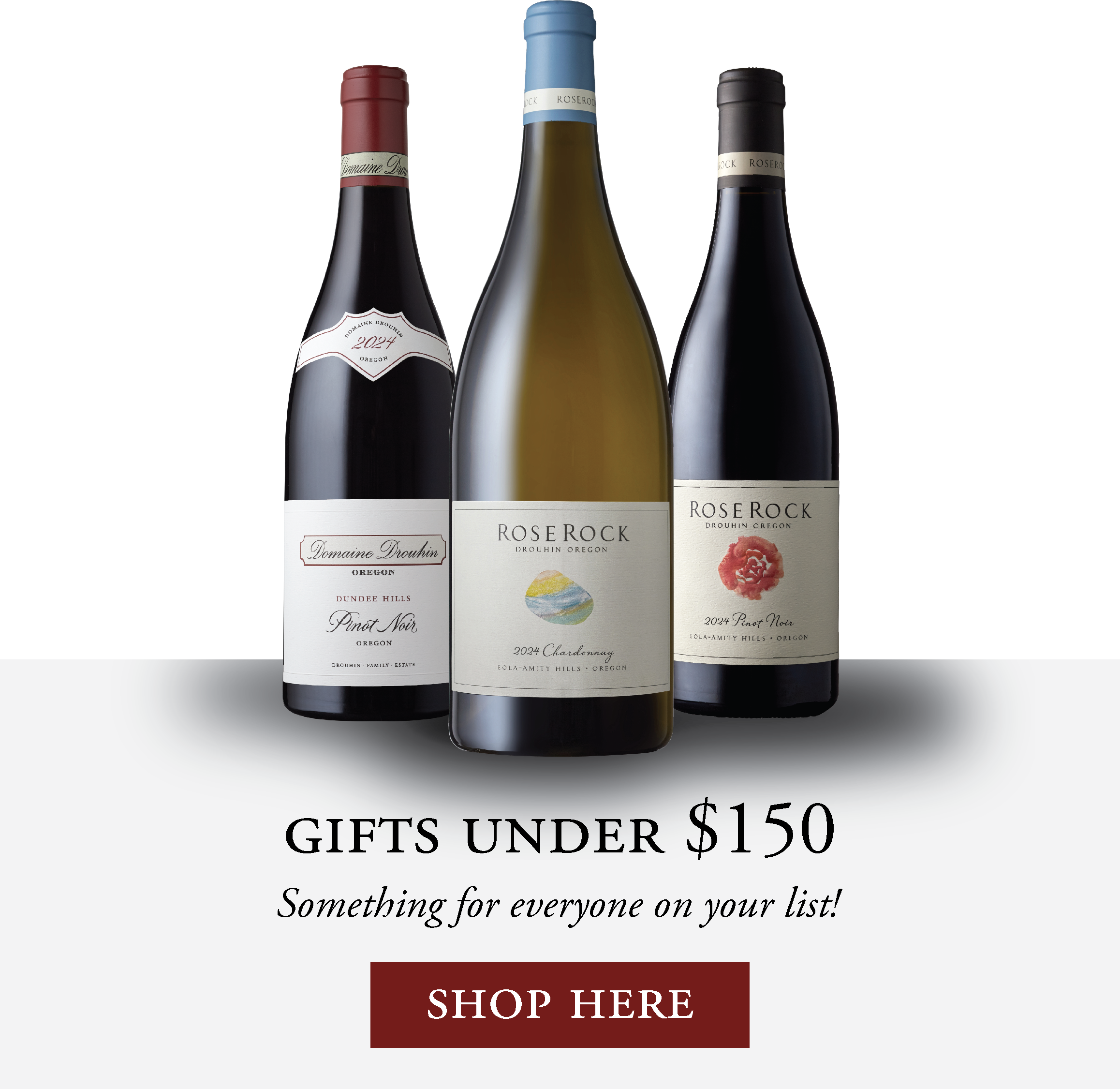 Gifts Under $150 promotion with three bottles of Domaine Drouhin and Roserock wine and a Shop Here button